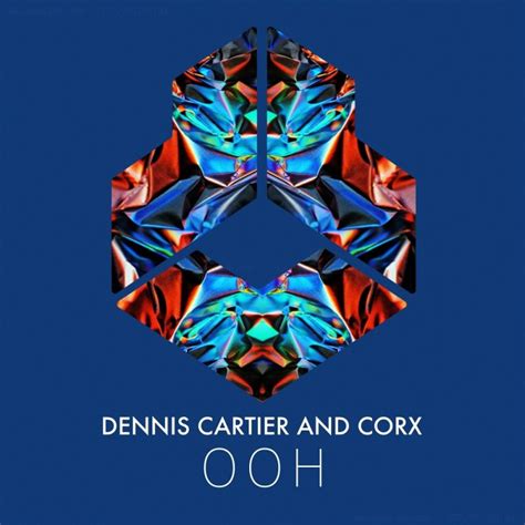 ooh dennis cartier|Dennis Cartier & Corx – Ooh .